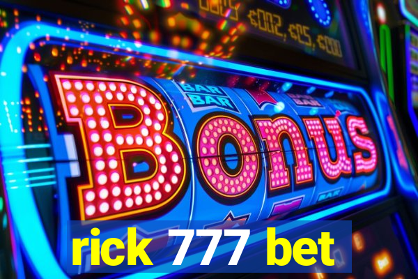 rick 777 bet